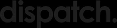 Dispatch