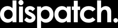 Dispatch